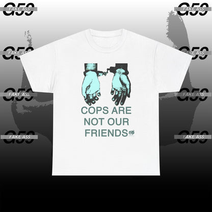 Cops Arent Our..... Tee (RARE)